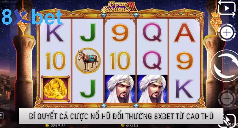 Bí quyết tham gia cá cược nổ hũ đổi thưởng 8xbet từ cao thủ