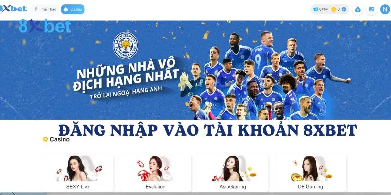 Để trải nghiệm tại sảnh casino, bạn cần đăng nhập vào tài khoản 8Xbet