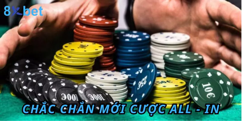 Chắc chắn mới cược all - in