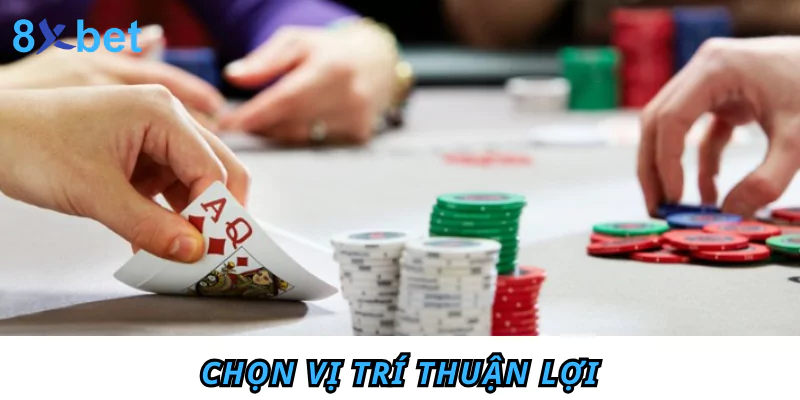 Chọn vị trí thuận lợi