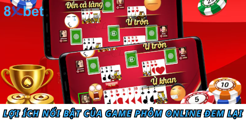 Lợi ích nổi bật của game Phỏm online đem lại