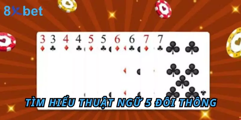 Tìm hiểu thuật ngữ 5 đôi thông