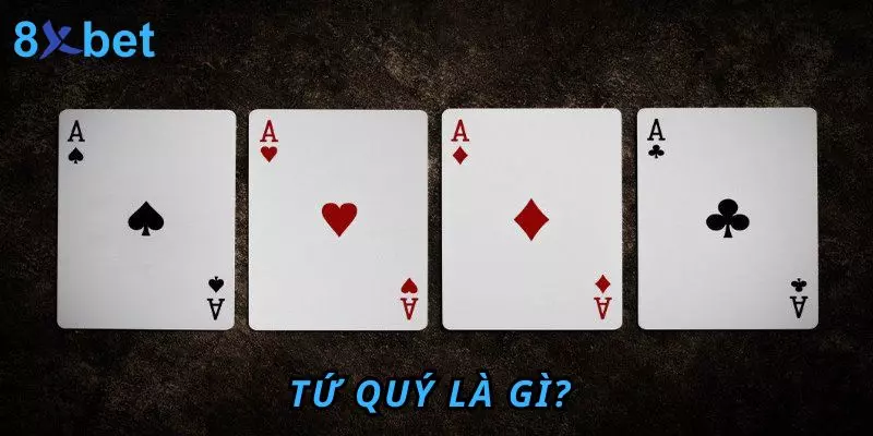 Tứ quý là gì?